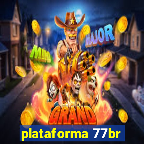 plataforma 77br